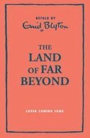 Enid Blyton - Land of Far-Beyond, Inbunden. Tillgänglighet: Kommande
