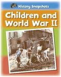 History Snapshots: Children and World War II