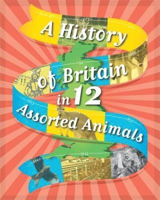 Paul Rockett - A History of Britain in 12... Assorted Animals, Häftad