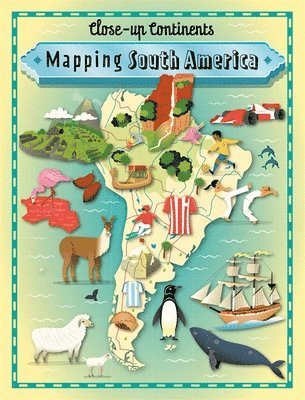Paul Rockett - Close-up Continents: Mapping South America, Häftad