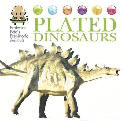 David West - Professor Pete's Prehistoric Animals: Plated Dinosaurs, Inbunden. Tillgänglighet: Lägg i varukorg