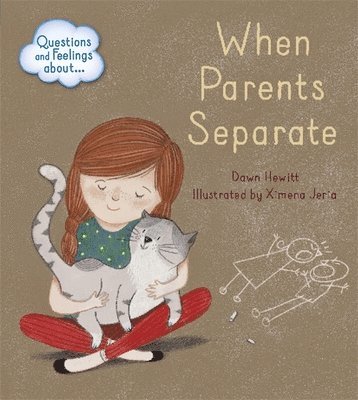 Dawn Hewitt - Questions and Feelings About: When parents separate, Häftad