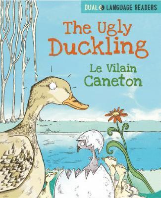 Anne Walter - Dual Language Readers: The Ugly Duckling: Le Vilain Petit Canard, Häftad