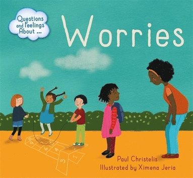 Paul Christelis - Questions and Feelings About: Worries, Häftad
