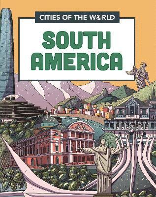 Liz Gogerly, Rob Hunt - Cities of the World: Cities of South America, Inbunden. Tillgänglighet: Lägg i varukorg