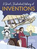 Short, Illustrated History of? Inventions