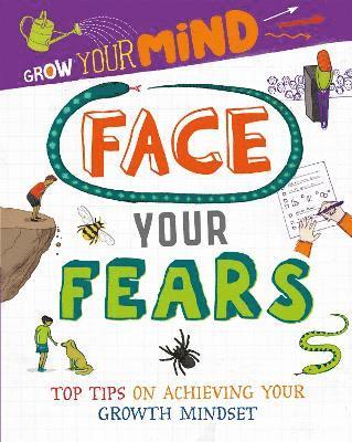 Alice Harman - Grow Your Mind: Face Your Fears, Inbunden