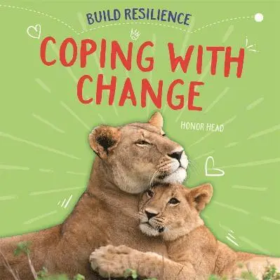 Honor Head - Build Resilience: Coping with Change, Inbunden. Tillgänglighet: Lägg i varukorg