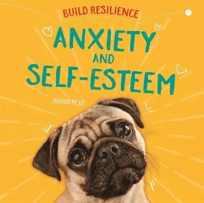Honor Head - Build Resilience: Anxiety and Self-Esteem, Inbunden. Tillgänglighet: Lägg i varukorg