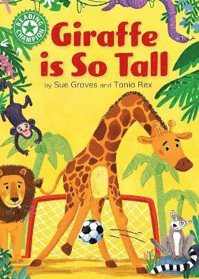 Sue Graves - Reading Champion: Giraffe is Tall, Inbunden