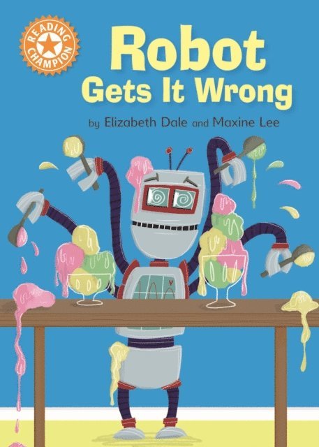 Elizabeth Dale - Robot Gets It Wrong, E-bok