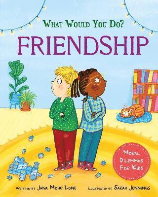 Jana Mohr Lone - What would you do?: Friendship, Inbunden. Tillgänglighet: Lägg i varukorg