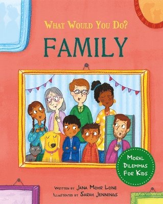 Jana Mohr Lone - What would you do?: Family, Häftad. Tillgänglighet: Lägg i varukorg