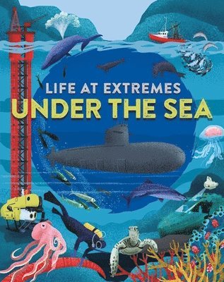 Life at Extremes: Under the Sea