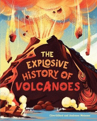 Clive Gifford - Explosive History of Volcanoes, Häftad. Tillgänglighet: Lägg i varukorg