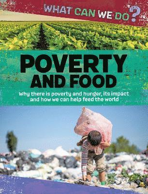 Katie Dicker - What Can We Do?: Poverty and Food, Inbunden