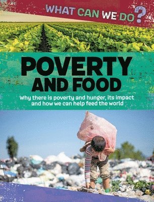 Katie Dicker - What Can We Do?: Poverty and Food, Häftad