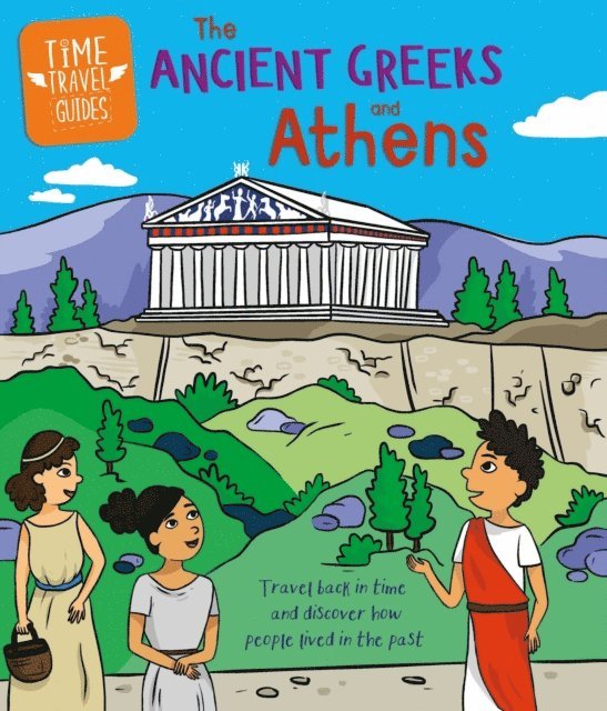 Sarah Ridley - Time Travel Guides: Ancient Greeks and Athens, E-bok. Tillgänglighet: Lägg i varukorg
