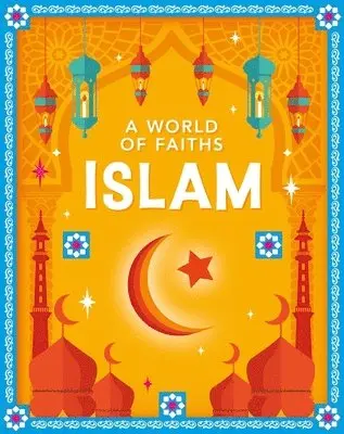 World of Faiths: Islam