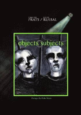 Fernando Prats, Miguel Ruibal - Objects Subjects, Häftad