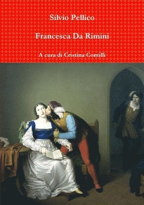 Silvio Pellico - Francesca Da Rimini, Häftad