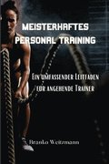 Meisterhaftes Personal Training