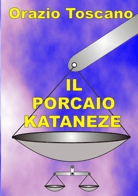 Orazio Toscano - Porcaio Kataneze, Häftad