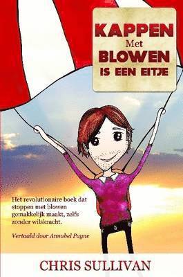 Chris Sullivan - Kappen Met Blowen Is Een Eitje, Häftad. Tillgänglighet: Lägg i varukorg