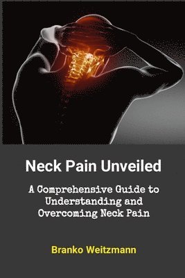 Neck Pain Unveiled