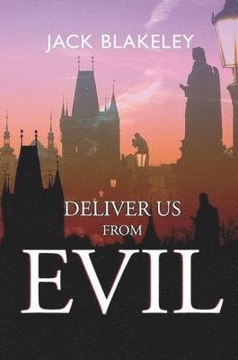 Jack Blakeley - Deliver Us From Evil, Häftad