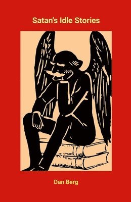 Dan Berg - Satan's Idle Stories, Häftad. Tillgänglighet: Lägg i varukorg