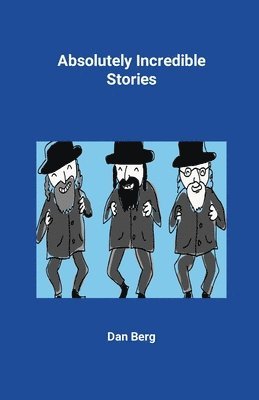 Dan Berg - Absolutely Incredible Stories, Häftad. Tillgänglighet: Lägg i varukorg