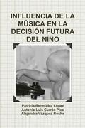 Influencia De La Musica En La Decision Futura Del Nino