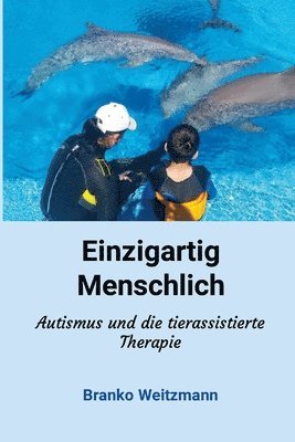 Einzigartig menschlich