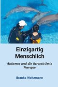 Einzigartig menschlich