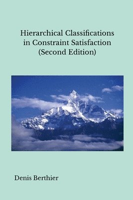 Denis Berthier - Hierarchical Classifications in Constraint Satisfaction (Second Edition), Häftad. Tillgänglighet: Lägg i varukorg