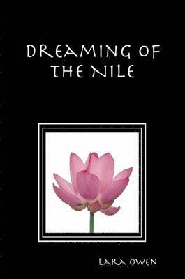 Lara Owen - Dreaming of the Nile, Häftad. Tillgänglighet: Lägg i varukorg