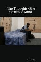 James Collins - The Thoughts Of A Confused Mind. Tillgänglighet: Lägg i varukorg