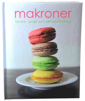 Angela Drake - Makroner : läckra, lyxiga och oemotståndliga, Inbunden