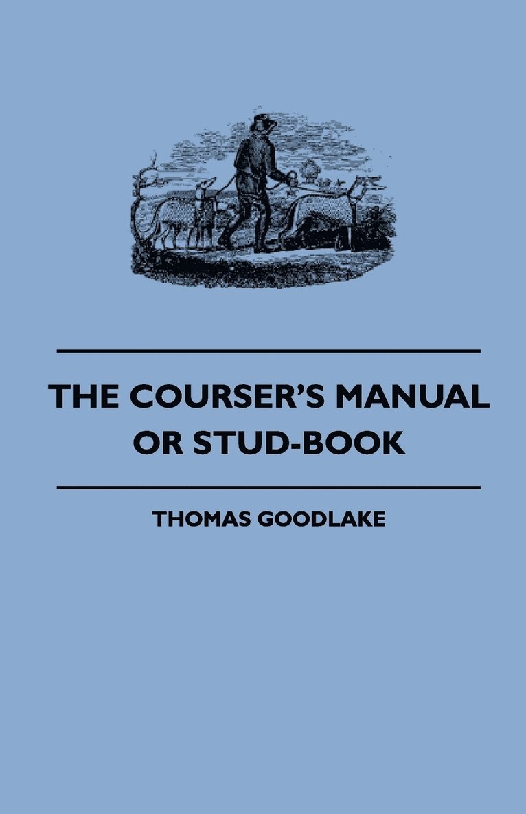 Thomas Goodlake - Courser's Manual Or Stud-Book, Häftad. Tillgänglighet: Lägg i varukorg