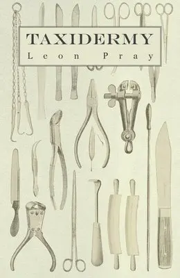 Leon Pray - Taxidermy, Häftad. Tillgänglighet: Lägg i varukorg