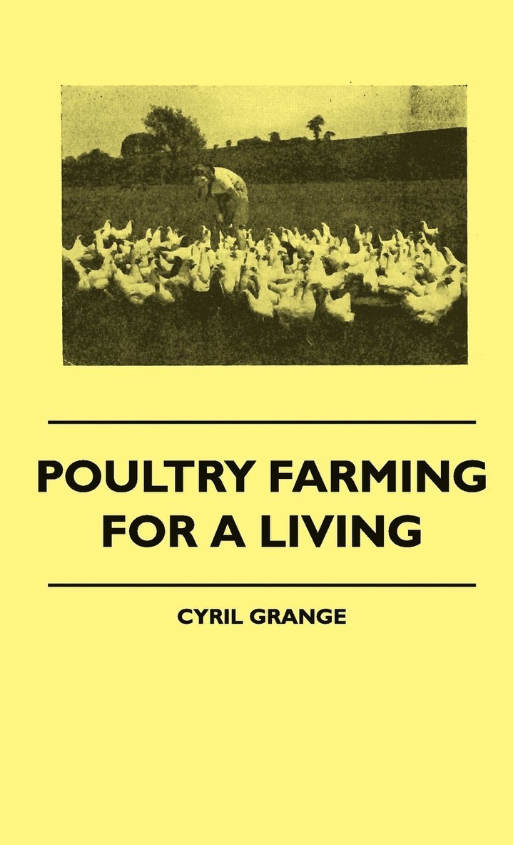 Cyril Grange - Poultry Farming For A Living, Inbunden