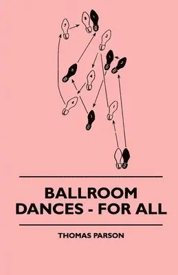 Thomas Parson - Ballroom Dances - For All, Inbunden. Tillgänglighet: Lägg i varukorg