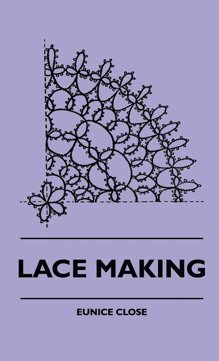 Eunice Close - Lace Making, Inbunden. Tillgänglighet: Lägg i varukorg