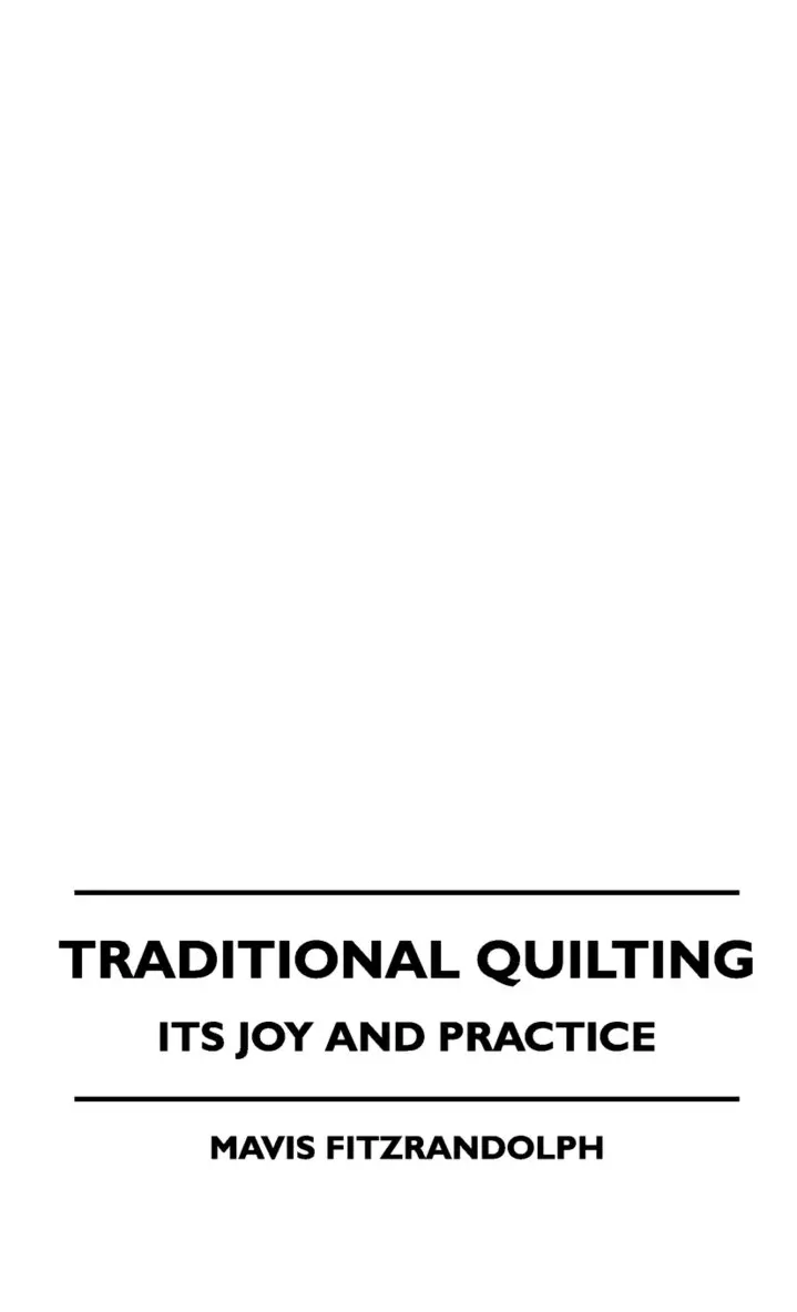 Mavis Fitzrandolph - Traditional Quilting - Its Joy And Practice, Inbunden. Tillgänglighet: Lägg i varukorg