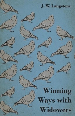 J. Langstone - Winning Ways With Widowers, Häftad. Tillgänglighet: Lägg i varukorg