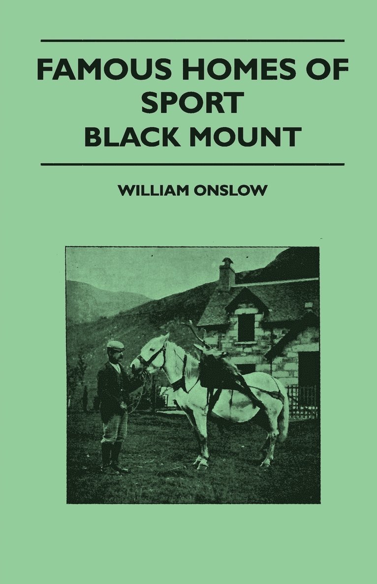 William Onslow - Famous Homes Of Sport - Black Mount, Häftad. Tillgänglighet: Lägg i varukorg