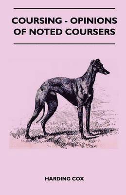 Harding Cox - Coursing - Opinions Of Noted Coursers, Häftad. Tillgänglighet: Lägg i varukorg