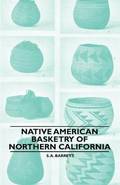 Native American Basketry Of Northern California