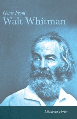 Elizabeth Porter Gould - Gems From Walt Whitman, Häftad